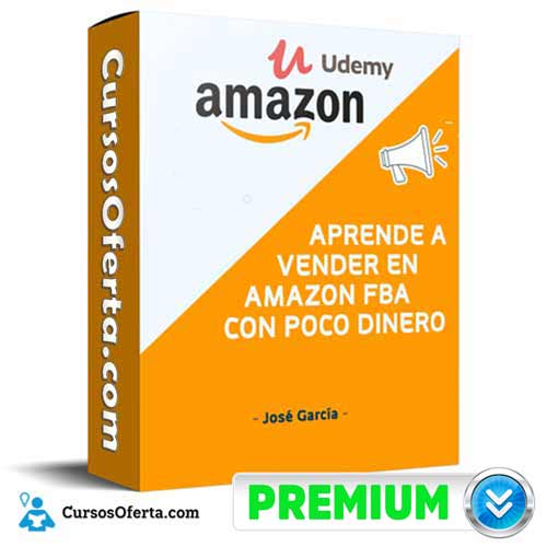 Aprende a Vender en Amazon FBA con Poco Dinero 2 Aprende a Vender en Amazon FBA con Poco Dinero