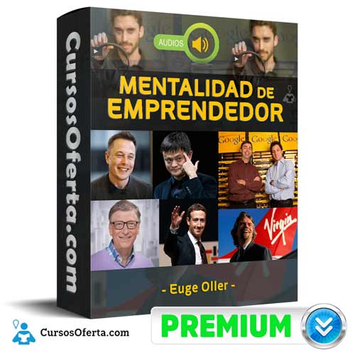 Audios Mentalidad De Emprendedor – Euge Oller 3 Audios Mentalidad De Emprendedor – Euge Oller