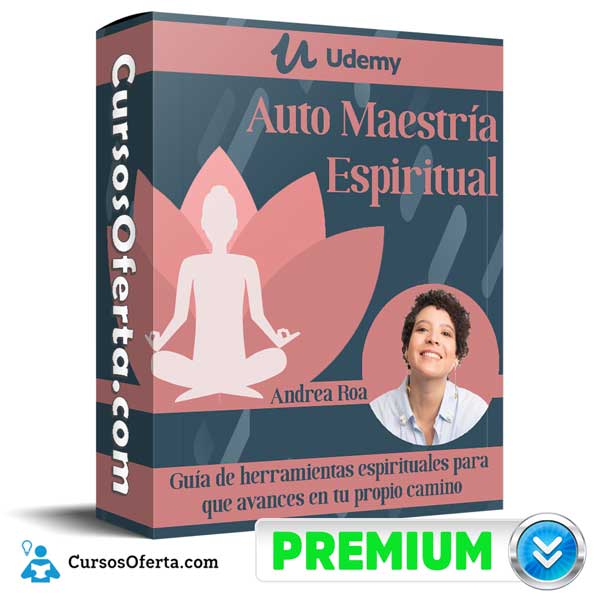Auto Maestría Espiritual – Andrea Roa 1 Auto Maestría Espiritual – Andrea Roa