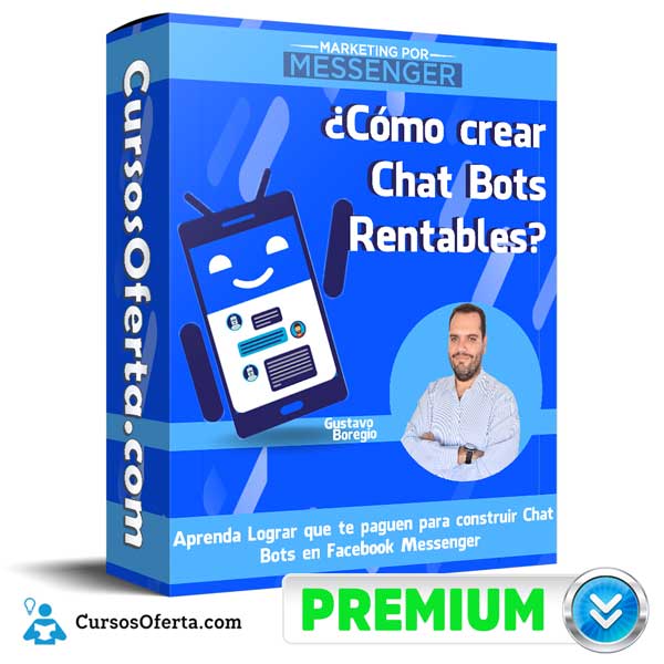 Cómo crear Chat Bots Rentables – Marketing por Messenger