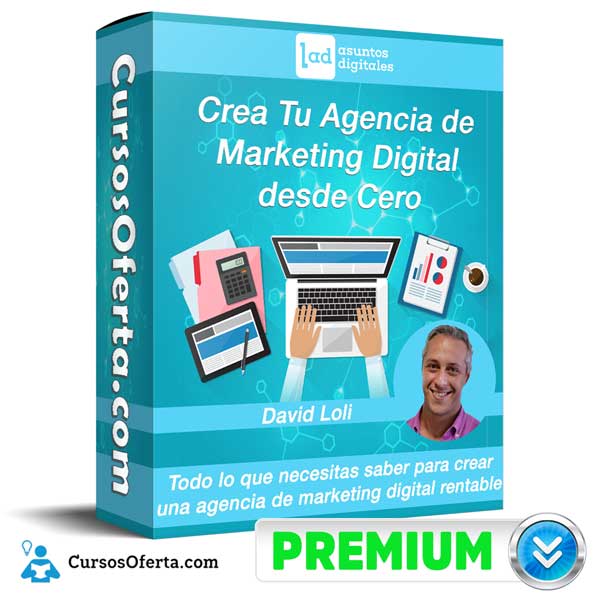 Crea Tu Agencia de Marketing Digital desde Cero – David Loli