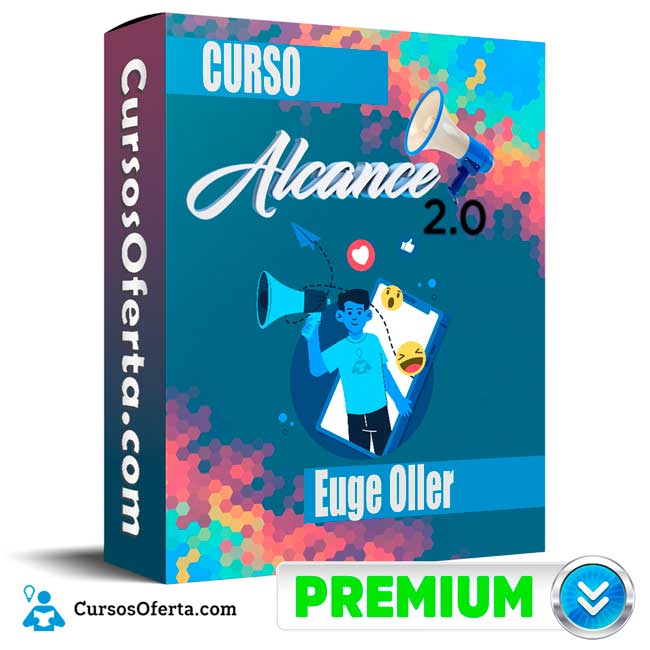 Curso Alcance 2.0 – Euge Oller 5 Curso Alcance 2.0 – Euge Oller