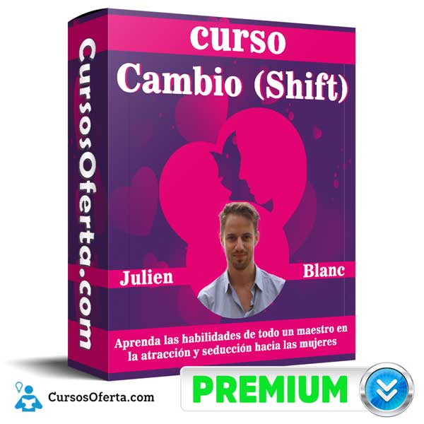 Curso Cambio (Shift) – Julien Blanc