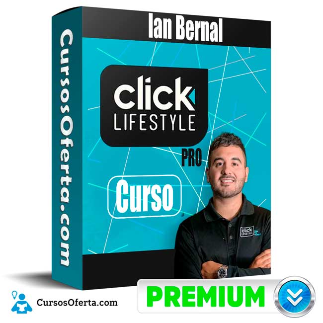 Curso Clicklifestyle Pro – Ian Bernal 3 Curso Clicklifestyle Pro – Ian Bernal