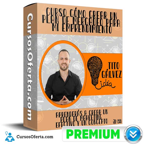 Curso Cómo Crear un Plan de Mercadeo Para Mi Emprendimiento – Tito Gálvez 1 Curso Cómo Crear un Plan de Mercadeo Para Mi Emprendimiento – Tito Gálvez