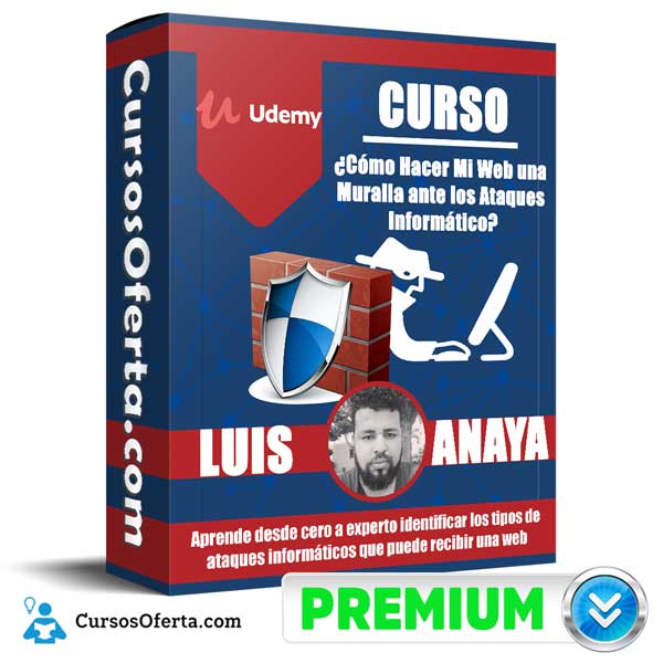 Curso Como Hacer Mi Web una Muralla ante los Ataques Informático