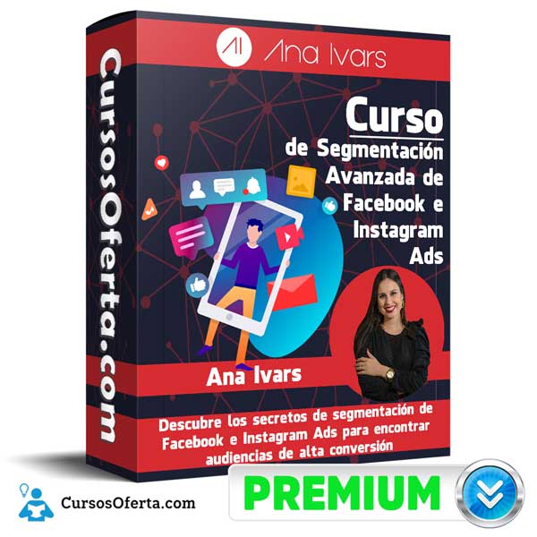 Curso de Segmentación Avanzada de Facebook e Instagram Ads 7 Curso de Segmentación Avanzada de Facebook e Instagram Ads