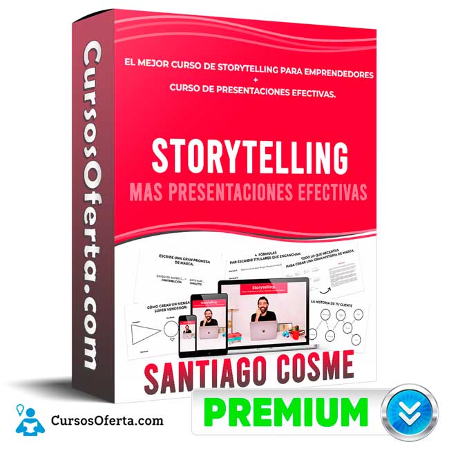 Curso de Storytelling mas Presentaciones Efectivas – Santiago Cosme