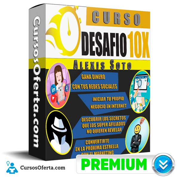 Curso Desafío 10X – Alexis Soto 1 Curso Desafío 10X – Alexis Soto