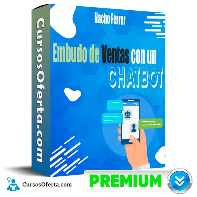 Curso Embudo de Ventas con un Chatbot – Nacho Ferrer