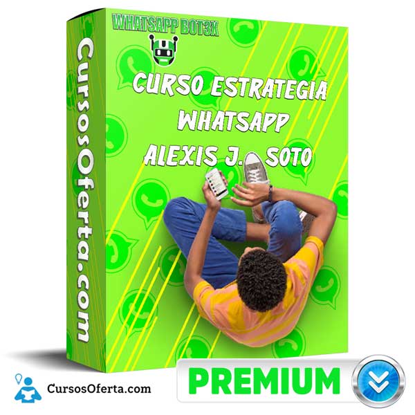 Curso Estrategia WhatsApp Bot 3X – Alexis J. Soto