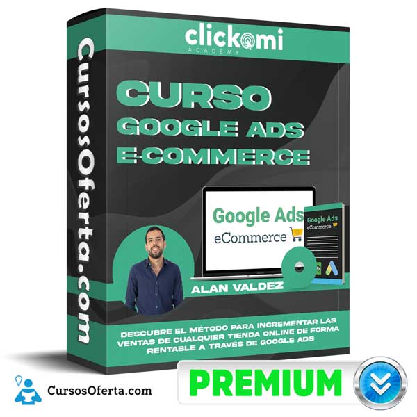 Curso Google Ads eCommerce – Alan Valdez