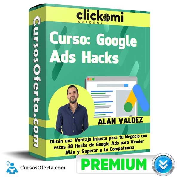 Curso Google Ads Hacks – Alan Valdez 8 Curso Google Ads Hacks – Alan Valdez