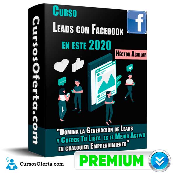 Curso Leads con Facebook en este 2020 – Héctor Aguilar