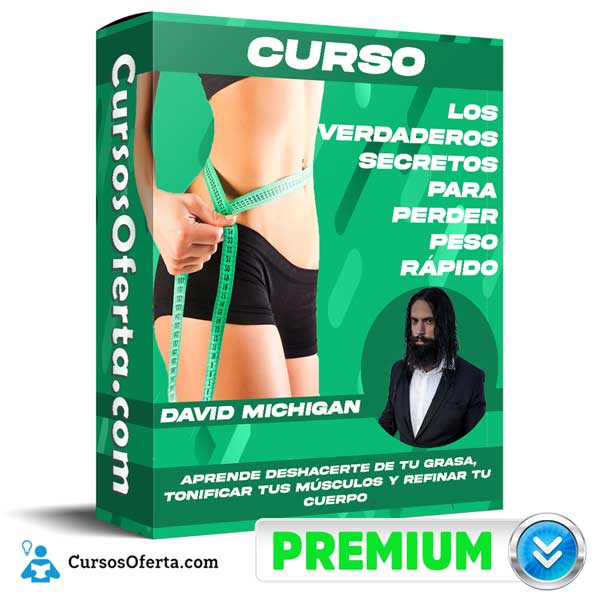 Curso Los Verdaderos Secretos Para Perder Peso Rápido – David Michigan