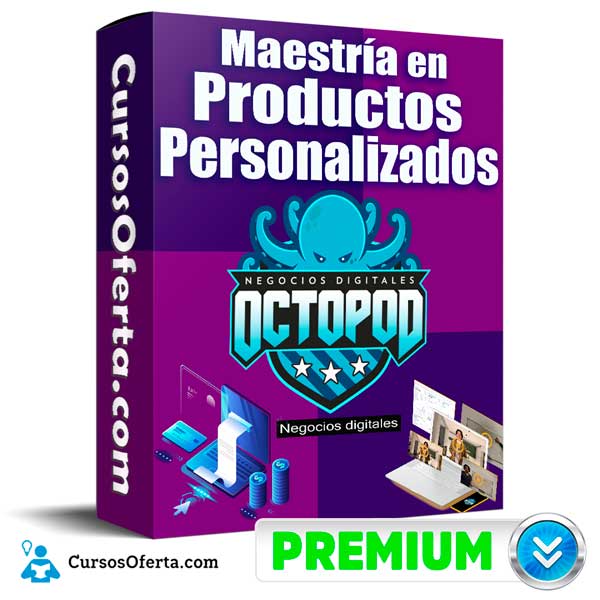Curso Maestría en Productos Personalizados – Octopod 4 Curso Maestría en Productos Personalizados – Octopod