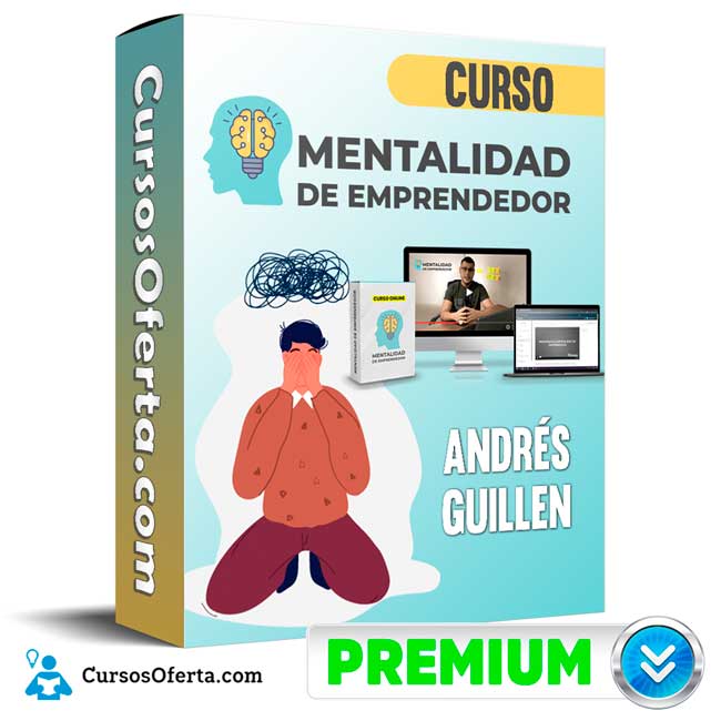 Curso Mentalidad de Emprendedor – Andrés Guillen 1 Curso Mentalidad de Emprendedor – Andrés Guillen