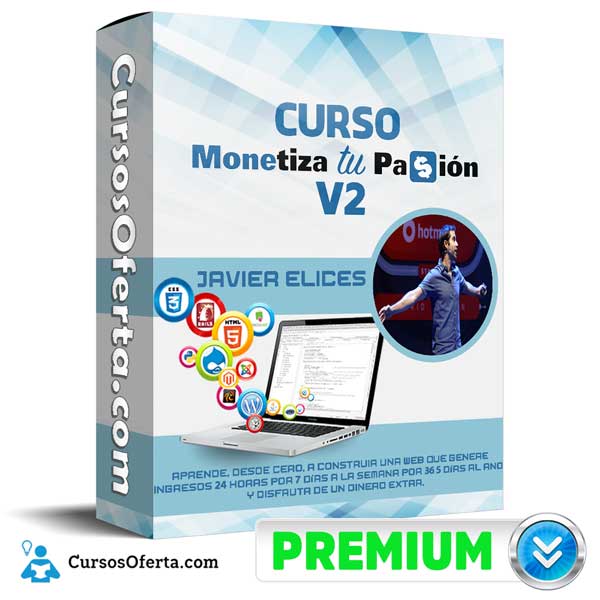 Curso Monetiza Tu Pasión V2 – Javier Elices