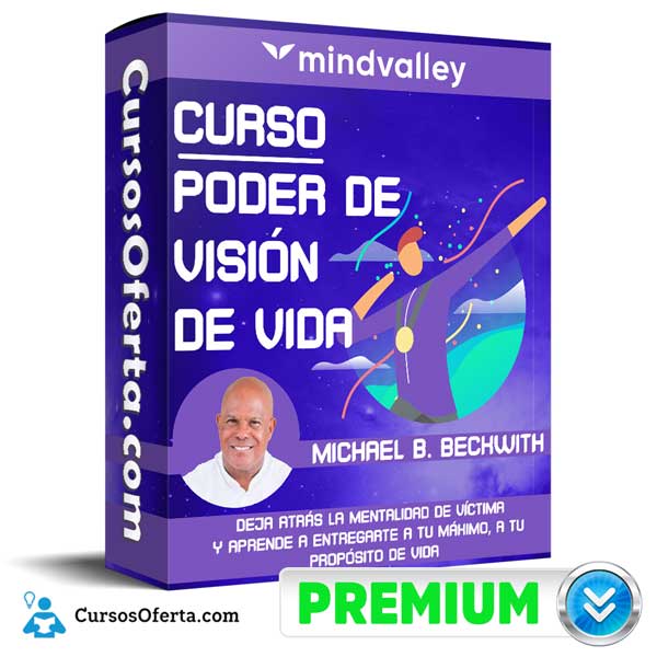 Curso Poder de Visión de Vida – Michael Beckwith