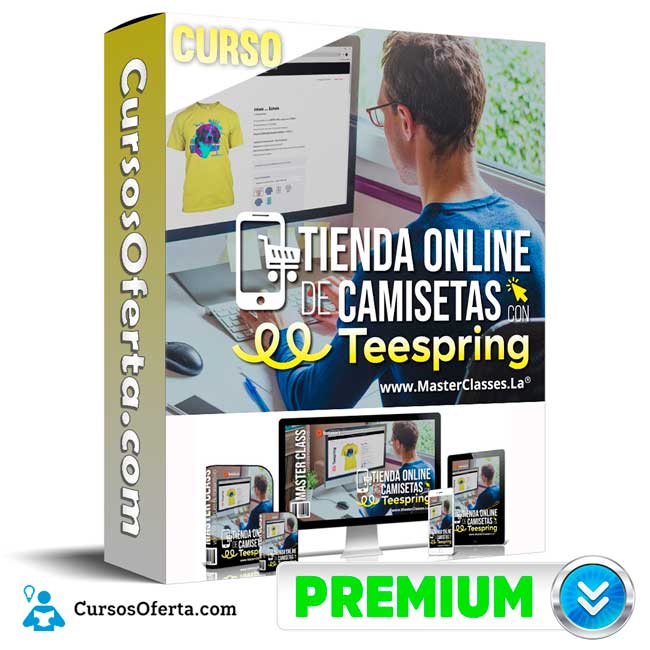 Curso Tienda Online de Camisetas con Teespring – Seminarios Online