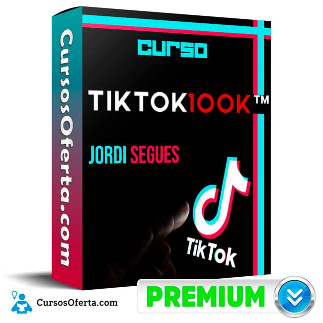 Curso TikTok 100k – Jordi Segués