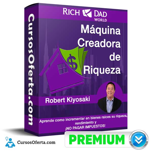 Máquina Creadora de Riqueza – Robert Kiyosaki