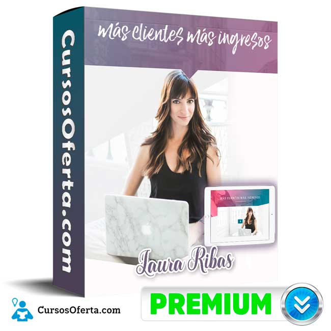 Más clientes más ingresos – Laura Ribas