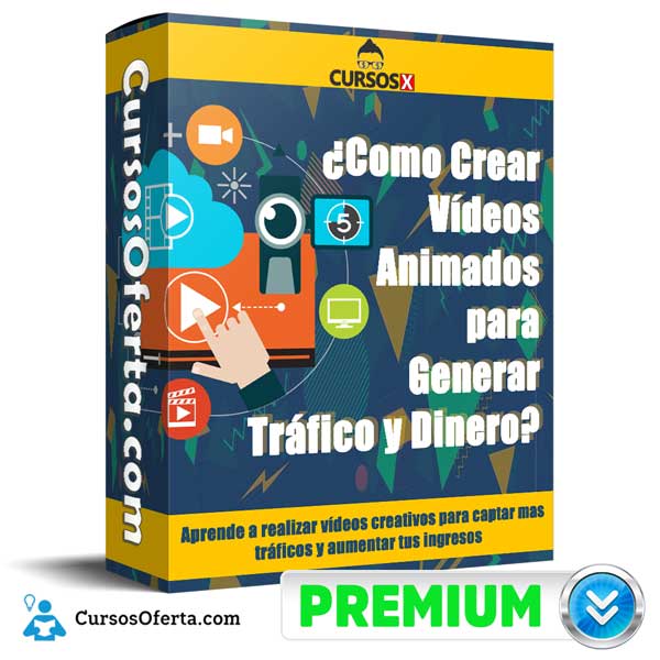 Como Crear Vídeos Animados para Generar Tráfico y Dinero 1 Como Crear Vídeos Animados para Generar Tráfico y Dinero