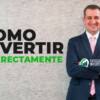 Como invertir correctamente de Ramón liranzo
