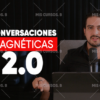 Conversaciones Magneticas 2.0 de Gustavo Vallejo