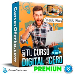 Crea tu Curso Digital desde Cero – Ricardo Rivas
