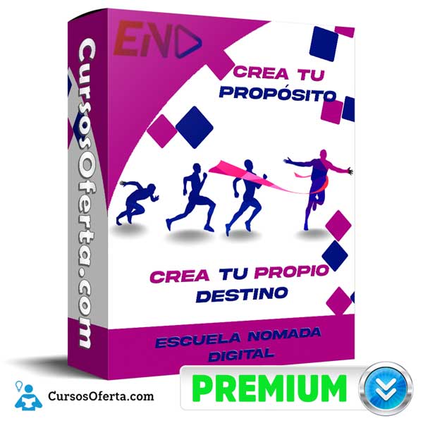 Crea Tu Propósito – Escuela Nómada Digital 1 Crea Tu Propósito – Escuela Nómada Digital