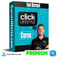 Curso Clicklifestyle Pro – Ian Bernal