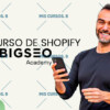 Curso de Shopify de Big Seo
