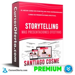 Curso de Storytelling mas Presentaciones Efectivas – Santiago Cosme