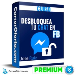 Curso Desbloquea tu Chat en FB – Jose Ruiz