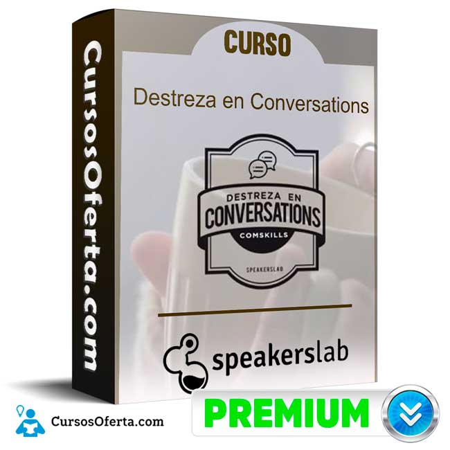 Curso Destreza en Conversations – SpeakersLab 1 Curso Destreza en Conversations – SpeakersLab