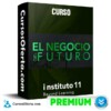 Curso El negocio del futuro – Instituto 11