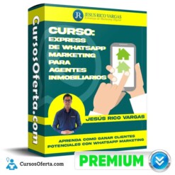 Curso Express de WhatsApp Marketing para AGENTES INMOBILIARIOS – Jesús Rico Vargas