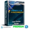 Curso Formula de Lanzamiento – Luis Carlos Flores