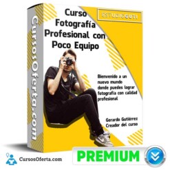 Curso Fotografía Profesional con Poco Equipo – Gerardo Gutiérrez