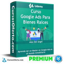 Curso Google Ads Para Bienes Raíces – Udemy