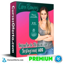 Curso Impulsa tu Negocio con Instagram ADS – Caro Ramirez