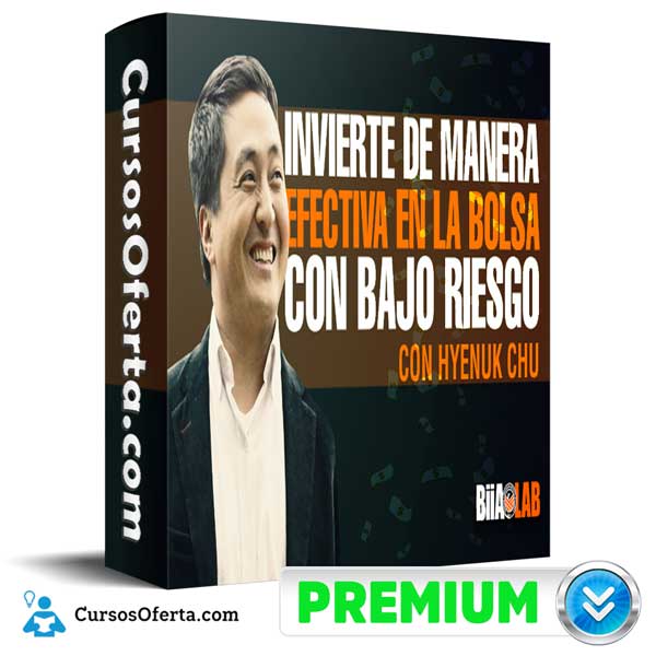 Curso Invierte En la Bolsa con Bajo Riesgo – Hyenuk Chu 1 Curso Invierte En la Bolsa con Bajo Riesgo – Hyenuk Chu