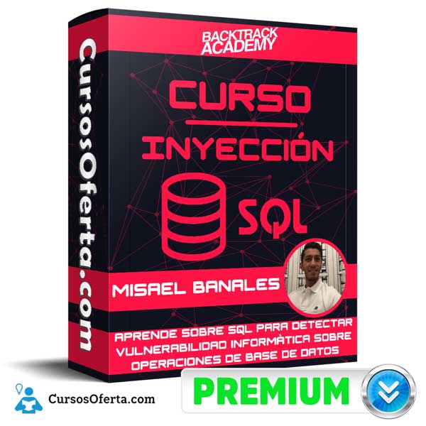 Curso Inyección SQL – Misael Banales 1 Curso Inyección SQL – Misael Banales