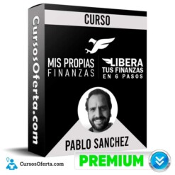 Curso Libera Tus Finanzas en 6 Pasos – Pablo Sánchez