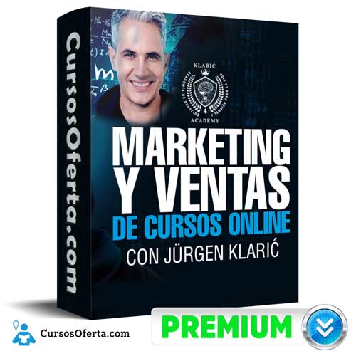 Curso Marketing y Ventas de Cursos Online – Jurgen Klaric 1 Curso Marketing y Ventas de Cursos Online – Jurgen Klaric