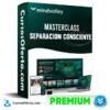 Curso MasterClass Separación Consciente – Mindvalley