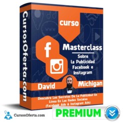 Curso Masterclass sobre la Publicidad Facebook e Instagram – David Michigan