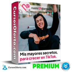 Curso Mis Mayores Secretos, para Crecer en TikTok – Naim Darrechi